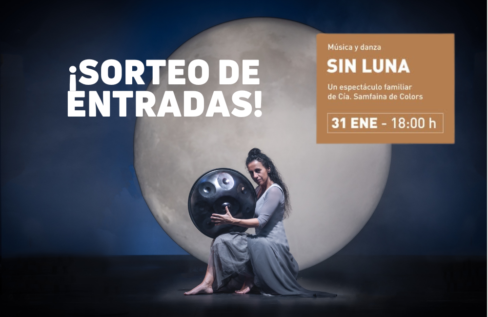 ¡Sorteo de entradas 'Sin Luna'!